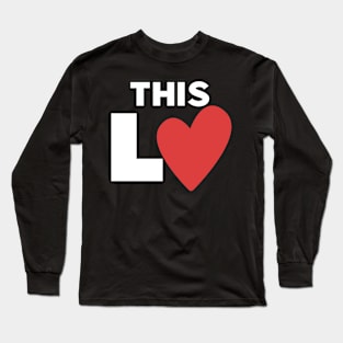 This Is Love Couple Shirts Valentines Day Long Sleeve T-Shirt